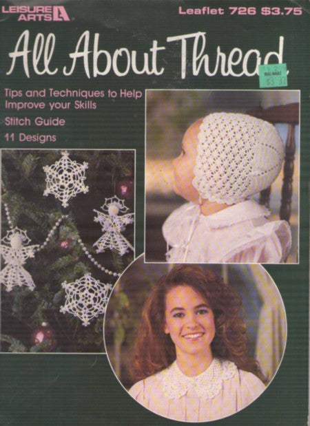 Leisure Arts Leaflet 726 Vintage 80's Craft Pattern, All About Thread Dainty Baby Bonnet, Angel & Snowflake Ornaments, Collars, Placemats, Doily, Tablecloth MORE
